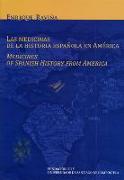 Las medicinas de la historia española en América: Medicines of spanish history from America