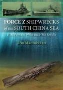 Force Z Shipwrecks of the South China Sea