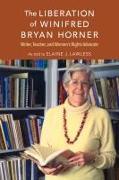 Liberation of Winifred Bryan Horner: Writer, Teacher, and Women's Rights Advocate