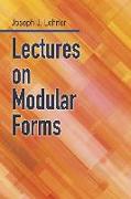 LECTURES ON MODULAR FORMS