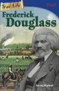 True Life: Frederick Douglass