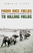 From Rice Fields to Killing Fields