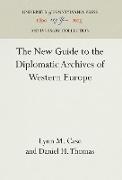 The New Guide to the Diplomatic Archives of Western Europe