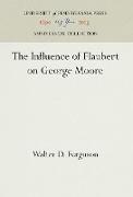 The Influence of Flaubert on George Moore