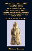 Sagas legendarias islandesas. Saga de Odd Flechas , Relato de Toki Tókason , Saga de Hálfdan ahijado de Brana , Saga de Illugi ahijado de Gríd , Genealogías