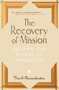 The Recovery of Mission: Beyond the Pluralist Paradigm