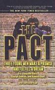 The Pact: Three Young Men Make a Promise and Fulfill a Dream