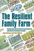 The Resilient Family Farm: Supporting Agricultural Development and Rural Economic Growth