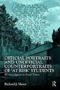 Official Portraits and Unofficial Counterportraits of at Risk Students