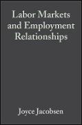 Labor Markets and Employment Relationships