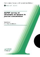 Alpsp Survey of Librarians on Factors in Journal Cancellation