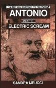 Antonio & the Electric Scream