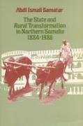 The State & Rural Transformation in Northern Somalia, 1884-1986