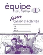 Equipe Nouvelle: Part 1: Encore Cahier D'activites