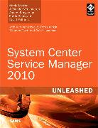 System Center Service Manager 2010 Unleashed