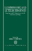 Luxembourg and Lëtzebuergesch: Language and Communication at the Crossroads of Europe