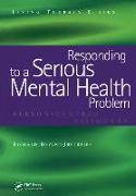 Responding to a Serious Mental Health Problem