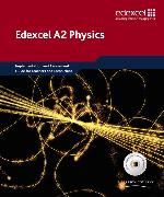 Edexcel A level Science: A2 Physics Implementation and Assessment Guide for Teachers and Technicians