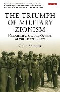 The Triumph of Military Zionism