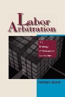 Labor Arbitration: The Strategy of Persuasion