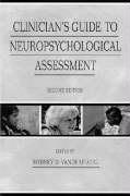 Clinician's Guide to Neuropsychological Assessment