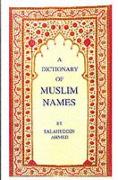 A Dictionary of Muslim Names