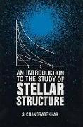 An Introduction to the Study of Stellar Structure
