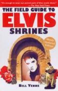 The Field Guide To Elvis Shrines