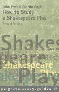 How to Study a Shakespeare Play (Revised)