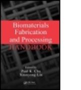 Biomaterials Fabrication and Processing Handbook