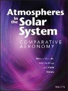 Atmospheres in the Solar System: Comparative Aeronomy