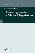 Pharmacogenomics in Admixed Populations