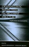 Crosslinguistic Perspectives on Argument Structure