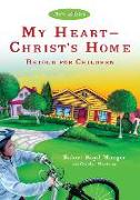 My Heart––Christ`s Home Retold for Children