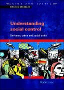 Understanding Social Control: Deviance, Crime and Social Order