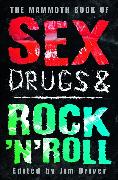 The Mammoth Book of Sex, Drugs & Rock 'n' Roll