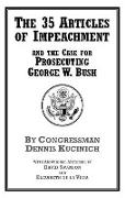 The 35 Articles Of Impeachment And The Case For Prosecuting George W. Bush