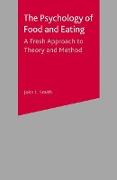 The Psychology of Food and Eating: A Fresh Approach to Theory and Method