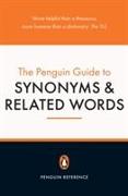 The Penguin Guide to Synonyms and Related Words