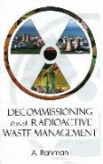 Decommissioning and Radioactive Waste Management