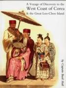 Account of a Voyage of Discovery to the West Coast of Corea, and the Great Loo-Choo Island