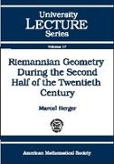 Riemannian Geometry During the Second Half of the Twentieth Century