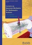 Lectures on Quantum Mechanics for Mathematics Students