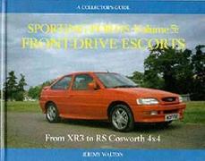 Sporting Fords.Front Drive Escorts - From XR3 to RS Cosworth 4x4