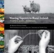 Weaving Tapestry in Rural Ireland