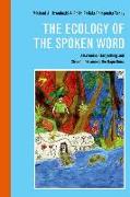 The Ecology of the Spoken Word