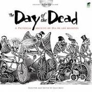 The Day of the Dead: A Pictorial Archive of Dia de Los Muertos [With CDROM]