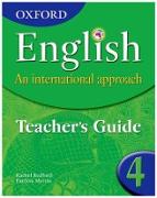 Oxford English: An International Approach:Teacher's Guide 4