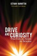 Drive and Curiosity