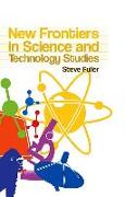 New Frontiers in Science and Technology Studies